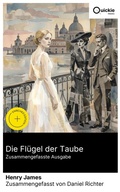 Cover: Die Fl&uuml;gel der Taube (Zusammengefasste Ausgabe) - Quickie Classics