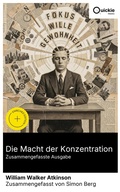 Cover: Die Macht der Konzentration (Zusammengefasste Ausgabe) - Quickie Classics