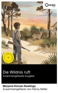 Cover: Die Wildnis ruft (Zusammengefasste Ausgabe) - Quickie Classics