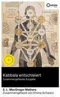 Cover: Kabbala entschleiert (Zusammengefasste Ausgabe) - Quickie Classics
