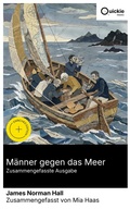 Cover: M&auml;nner gegen das Meer (Zusammengefasste Ausgabe) - Quickie Classics