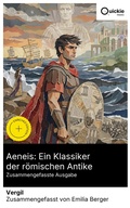 Cover: Aeneis: Ein Klassiker der r&ouml;mischen Antike (Zusammengefasste Ausgabe) - Quickie Classics