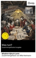 Cover: Was tun? (Zusammengefasste Ausgabe) - Quickie Classics
