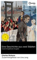 Cover: Eine Geschichte aus zwei St&auml;dten (Zusammengefasste Ausgabe) - Quickie Classics