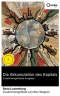 Cover: Die Akkumulation des Kapitals (Zusammengefasste Ausgabe) - Quickie Classics