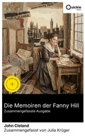 Cover: Die Memoiren der Fanny Hill (Zusammengefasste Ausgabe) - Quickie Classics