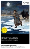 Cover: Onkel Toms H&uuml;tte (Zusammengefasste Ausgabe) - Quickie Classics