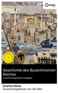 Cover: Geschichte des Byzantinischen Reiches (Zusammengefasste Ausgabe) - Quickie Classics