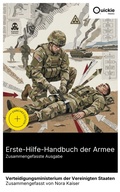 Cover: Erste-Hilfe-Handbuch der Armee (Zusammengefasste Ausgabe) - Quickie Classics