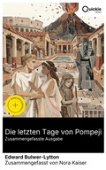 Cover: Die letzten Tage von Pompeji (Zusammengefasste Ausgabe) - Quickie Classics