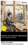 Cover: Bertha von Suttner: Memoiren (Zusammengefasste Ausgabe) - Quickie Classics