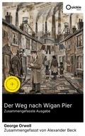 Cover: Der Weg nach Wigan Pier (Zusammengefasste Ausgabe) - Quickie Classics