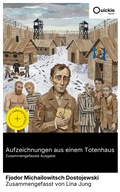 Cover: Aufzeichnungen aus einem Totenhaus (Zusammengefasste Ausgabe) - Quickie Classics