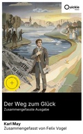 Cover: Der Weg zum Gl&uuml;ck (Zusammengefasste Ausgabe) - Quickie Classics