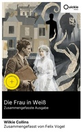 Cover: Die Frau in Wei&szlig; (Zusammengefasste Ausgabe) - Quickie Classics