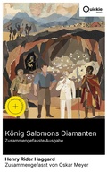 Cover: K&ouml;nig Salomons Diamanten (Zusammengefasste Ausgabe) - Quickie Classics