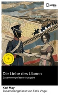 Cover: Die Liebe des Ulanen (Zusammengefasste Ausgabe) - Quickie Classics