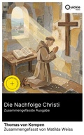 Cover: Die Nachfolge Christi (Zusammengefasste Ausgabe) - Quickie Classics