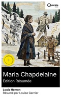Cover: Maria Chapdelaine (&Eacute;dition r&eacute;sum&eacute;e) - Quickie Classics