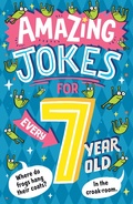 Cover: Amazing Jokes for Every 7 Year Old - HarperCollins