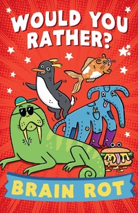 Enlarge image Cover: Would You Rather? Brain Rot - HarperCollins