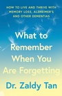 Cover: What to Remember When You Are Forgetting - HarperCollins