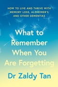 Cover: What to Remember When You Are Forgetting - HarperCollins