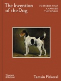 Cover: The Invention of the Dog - Thames & Hudson Ltd