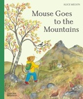 Cover: Mouse Goes to the Mountains - Thames & Hudson Ltd