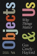 Cover: Objects & Us - Thames & Hudson Ltd