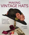 Cover: Making Vintage Hats - The Crowood Press Ltd