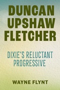 Cover: Duncan Upshaw Fletcher - University Alabama Press
