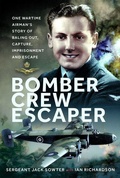 Cover: Bomber Crew Escaper - Pen & Sword Books Ltd