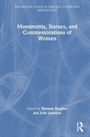 Cover: Monuments, Statues, and Commemorations of Women - Routledge