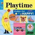 Cover: Playtime Makes Me Happy! - Bloomsbury Childrens Books