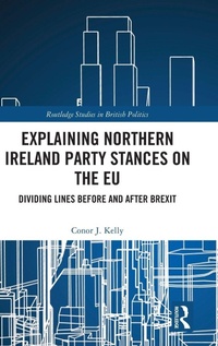 Enlarge image Cover: Explaining Northern Ireland Party Stances on the EU - Routledge