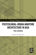 Cover: Postcolonial-Urban-Maritime Architecture in Asia - Routledge
