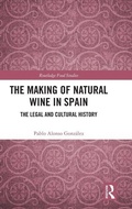 Cover: The Making of Natural Wine in Spain - Routledge