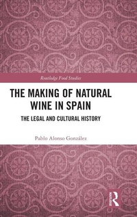 Enlarge image Cover: The Making of Natural Wine in Spain - Routledge
