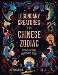 Enlarge image Cover: Legendary Creatures of the Chinese Zodiac - Laurence King Publishing