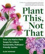 Cover: Plant This, Not That - Workman Publishing Company