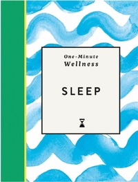 Enlarge image Cover: One-Minute Wellness: Sleep - Michael O'Mara Books Ltd