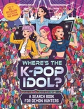 Cover: Where's the K-Pop Idol? - Michael O'Mara Books Ltd