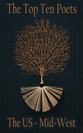 Cover: The Top 10 Poets - The U S - The Mid West - Top 10 Poetry