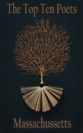 Cover: The Top 10 Poets - The U S - Massachusetts - Top 10 Poetry