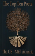 Cover: The Top 10 Poets - The U S - The Mid Atlantic - Top 10 Poetry