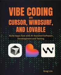 Enlarge image Cover: Vibe Coding with Cursor, Windsurf, and Lovable - Packt Publishing