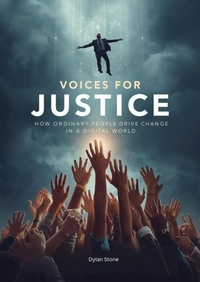 Enlarge image Cover: Voices for Justice: How Ordinary People Drive Change in a Digital World (ISBN Edition) - Kokoshungsan Knowledge