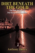 Cover: DIRT BENEATH THE GOLD - Maple Publishers