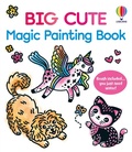 Cover: Big Cute Magic Painting Book - First Magic Painting
